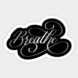 Breathe in Silver Sticker